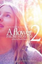 Watch A Flower From Heaven 2 Myflixer