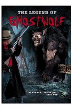 Watch The Legend of Ghostwolf Myflixer