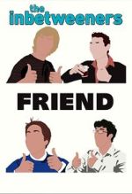Watch The Inbetweeners: Fwends Reunited (TV Special 2019) Myflixer