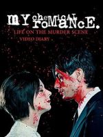 Watch My Chemical Romance: Life on the Murder Scene Myflixer