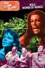 Watch The Film Crew Wild Women of Wongo Myflixer