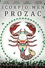 Watch Scorpio Men on Prozac Myflixer