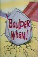 Watch Boulder Wham! Myflixer