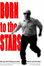 Watch Born to the Stars Myflixer