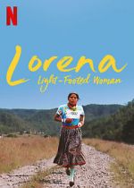 Watch Lorena, Light-footed Woman Myflixer