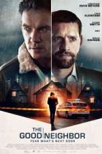 Watch The Good Neighbor Myflixer
