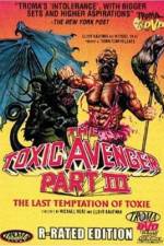 Watch The Toxic Avenger Part III: The Last Temptation of Toxie Myflixer
