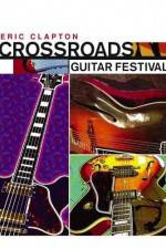 Watch Crossroads Guitar Festival Myflixer