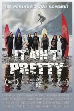 Watch It Aint Pretty Myflixer