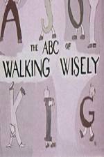 Watch ABC's of Walking Wisely Myflixer