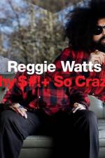 Watch Reggie Watts Why $# So Crazy Myflixer