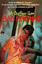 Watch My Brother Has Bad Dreams Myflixer