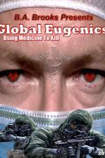 Watch Global Eugenics Using Medicine to Kill Myflixer