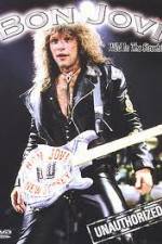 Watch Bon Jovi: Wild in the Streets! Unauthorized Myflixer