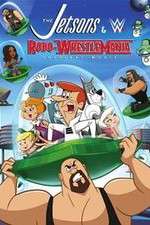Watch The Jetsons & WWE: Robo-WrestleMania! Myflixer