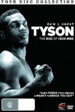 Watch Tyson: Raw and Uncut - The Rise of Iron Mike Myflixer