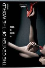 Watch The Center of the World Myflixer