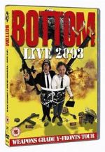 Watch Bottom Live 2003: Weapons Grade Y-Fronts Tour Myflixer