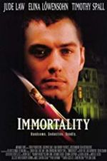 Watch Immortality Myflixer