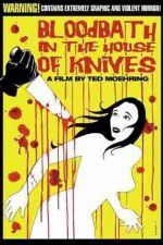 Watch Bloodbath in the House of Knives Myflixer