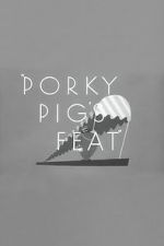 Watch Porky Pig\'s Feat Myflixer