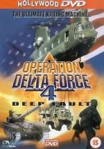 Watch Operation Delta Force 4: Deep Fault Myflixer