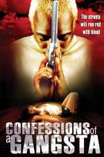 Watch Confessions of a Gangsta Myflixer