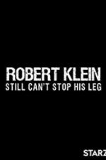 Watch Robert Klein Still Can\'t Stop His Leg Myflixer