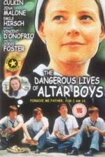 Watch The Dangerous Lives of Altar Boys Myflixer