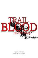 Watch Trail of Blood On the Trail Myflixer