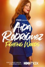 Watch Aida Rodriguez: Fighting Words (TV Special 2021) Myflixer