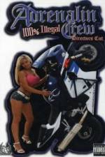 Watch Adrenalin Crew: 100% Illegal Myflixer