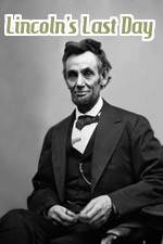 Watch Lincoln's Last Day Myflixer