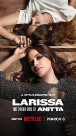 Watch Larissa: The Other Side of Anitta Myflixer