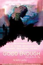 Watch Good Enough Myflixer