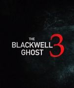 Watch The Blackwell Ghost 3 Myflixer