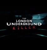 Watch The London Underground Killer Myflixer