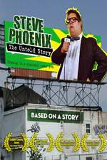 Watch Steve Phoenix: The Untold Story Myflixer