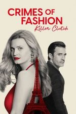Watch Crimes of Fashion: Killer Clutch Myflixer