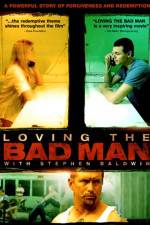 Watch Loving the Bad Man Myflixer