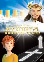 Watch Mystery of the Kingdom of God Myflixer
