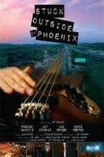 Watch Stuck Outside of Phoenix Myflixer