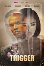 Watch Trigger Myflixer