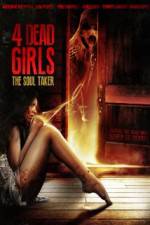 Watch 4 Dead Girls: The Soul Taker Myflixer