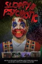 Watch Sloppy the Psychotic Myflixer
