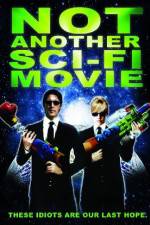 Watch Not Another Sci-Fi Movie Myflixer