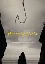 Watch The Herring Girls (Short 2022) Myflixer