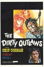 Watch The Dirty Outlaws Myflixer