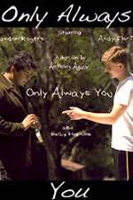 Watch Only Always You Myflixer