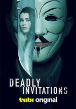 Watch Deadly Invitations Myflixer